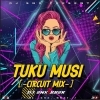 Tuku Musi (Circuit Mix) DJ SNX Rmx