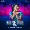 Nai Se Paari (Desi Mix) DJ Subham BBSR X DJ Sanjay BBSR