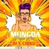 Mungda (Dance Mix) Dj X Chiku